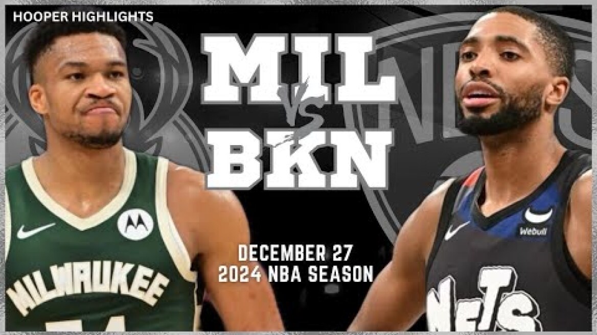 Milwaukee Bucks vs Brooklyn Nets Full Game Highlights | Dec 27 | 2024 NBA Season